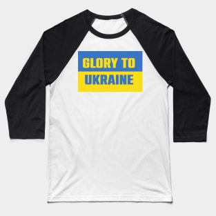 Glory to Ukraine Baseball T-Shirt